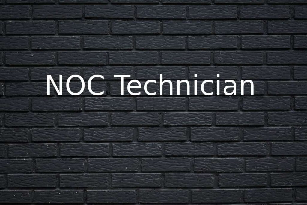 NOC Technician
