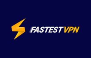 Fastest VPN Review Cost