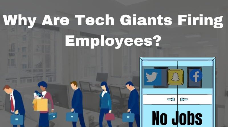 Why Are Tech Giants Firing Employees?