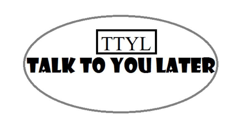 What Does TTYL Meaning and How Is It Used?