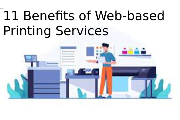 11 Benefits of Web-based Printing Services