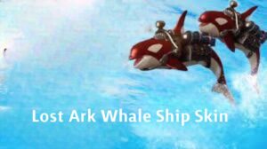 Lost Ark Whale Ship Skin: How Do I Get It?