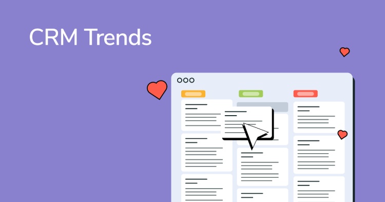 CRM Trends You Need to Know in 2023