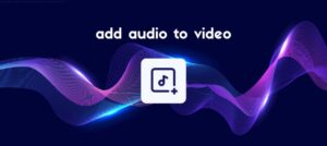 Would You Like To Add Audio To Your Videos Easily?