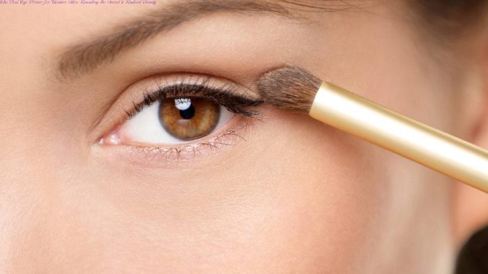 The Best Eye Primer for Mature Skin: Revealing the Secret to Radiant Beauty